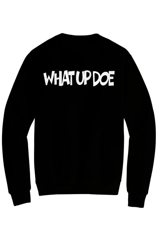 What Up Doe Fleece Crewneck Pocket Sweatshirt