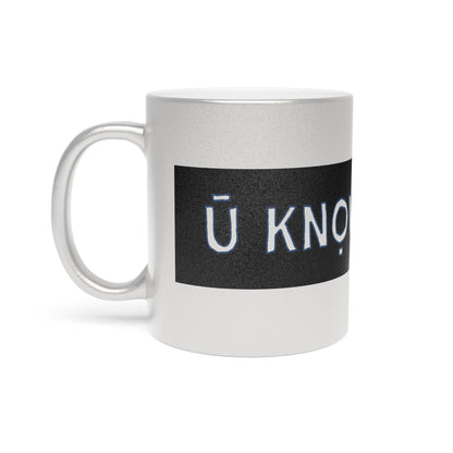 HU U Know Royalty Metallic Mug