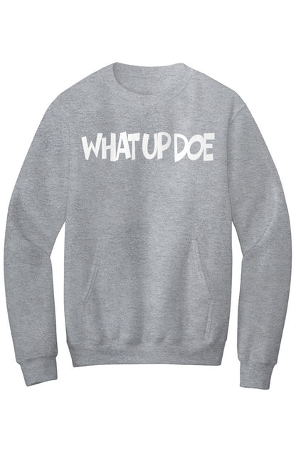 What Up Doe Fleece Crewneck Pocket Sweatshirt