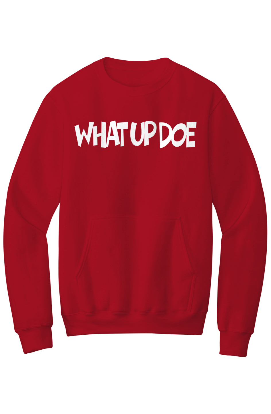 What Up Doe Fleece Crewneck Pocket Sweatshirt