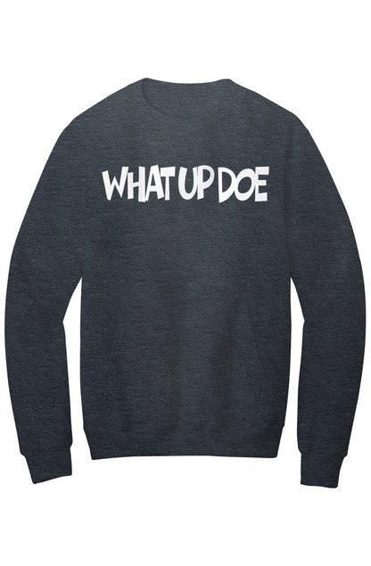 What Up Doe Fleece Crewneck Pocket Sweatshirt