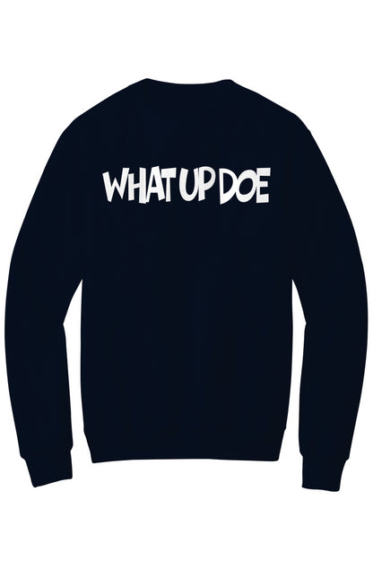 What Up Doe Fleece Crewneck Pocket Sweatshirt