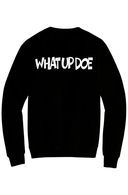 What Up Doe Fleece Crewneck Pocket Sweatshirt