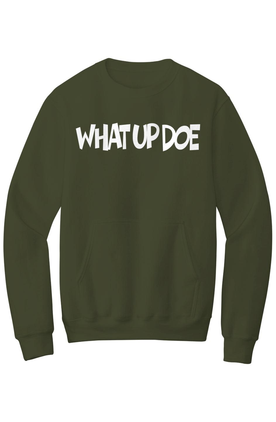 What Up Doe Fleece Crewneck Pocket Sweatshirt