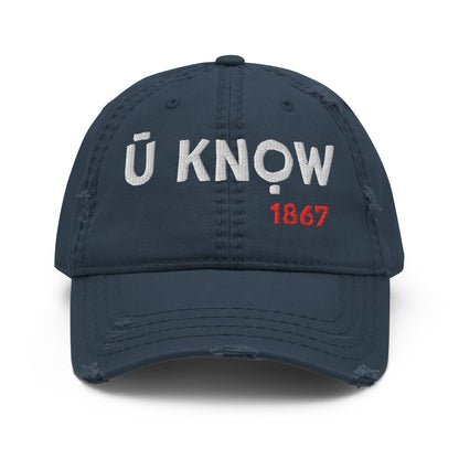 U Know 1867 Distressed Dad Hat