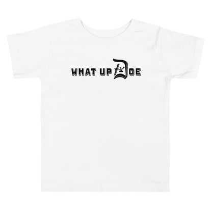 What Up Doe Toddler Tee