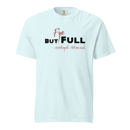 FYE But Full! Unisex Heavyweight T-shirt