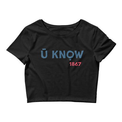 U Know 1867 Women’s Crop Tee